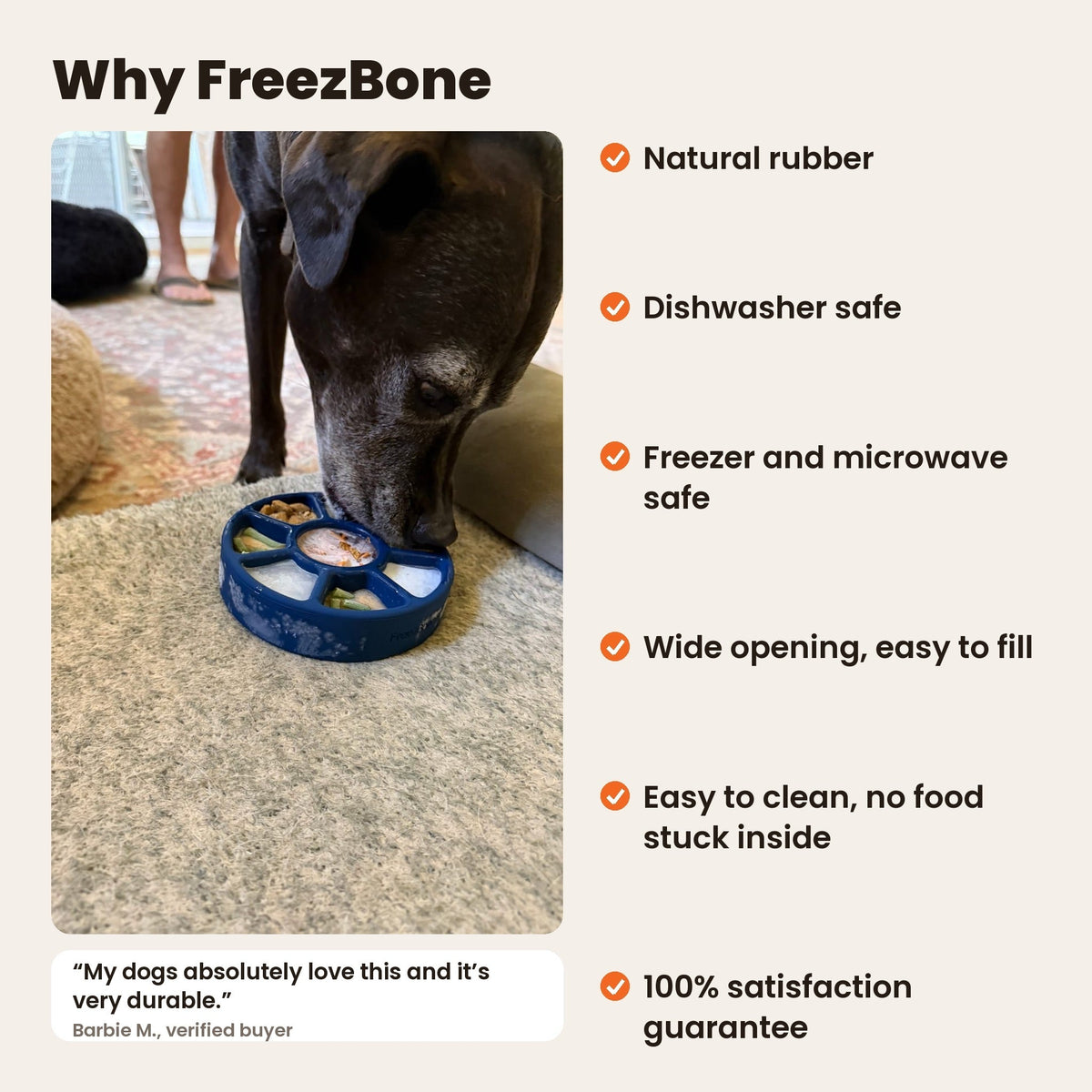Why FreezBone: a dog licking a navy FreezWheel. Natural rubber, dishwasher safe, freezer and microwave safe, wide opening, easy to clean, 100% satisfaction guarantee